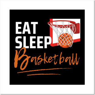 Eat Sleep Basketball Posters and Art